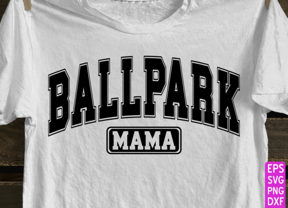 Ballpark Mama SVG: A Versatile Graphic for T-Shirt Designs
