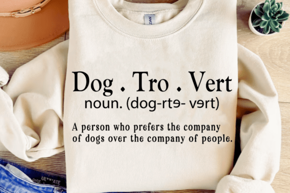 Dogtrovert Definition SVG & Dog Mom PNG for T-Shirt Designs and Graphics
