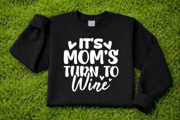 It’s Mom’s Turn to Wine SVG Design Review