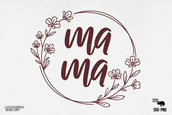 Mama Mom Mother Wreath SVG PNG: A Versatile Graphic for Creative Sellers