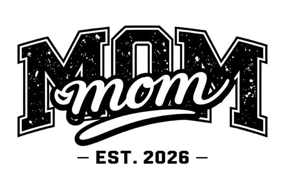 Mom EST 2026 SVG: A Retro-Inspired Design for Thoughtful Embroidery Projects