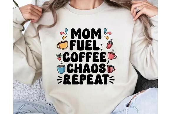 Mom Fuel Coffee Chaos Repeat SVG: A Must-Have Graphic for T-Shirt Designs