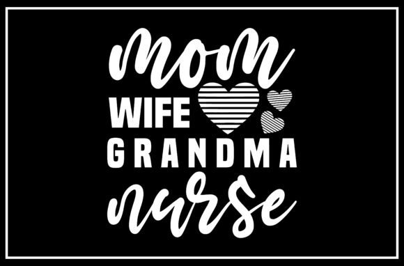Mom Wife Grandma Nurse SVG Design Review for Digital Sellers