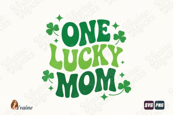One Lucky Mom Retro St. Patrick’s SVG PNG for Local Business Branding