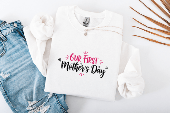 Our First Mother’s Day SVG for T-Shirt Designs and Graphics