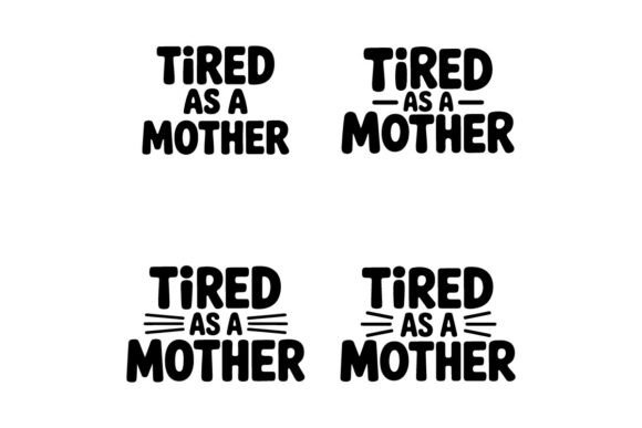 Tired as a Mother T-Shirt Design Set – F: A Review for Digital Product Creators