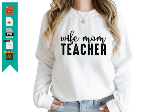 Wife Mom Teacher Free Svg Design: A Graphic Asset for Heartfelt Branding