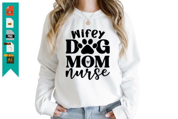 Wifey Dog Mom Nurse SVG: A Freebie for Creative and Commercial Projects