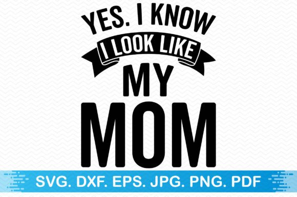 Yes I Know I Look Like My Mom Clipart Review: A Designer’s Perspective